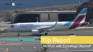 TRIP REPORT | Best crew saves the day! | Eurowings Discover | Las Palmas (LAP) - Munich (MUC)