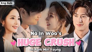 Na In-Woo huge crush on Park Min Young  | Behind Scene Ep 1-16 | Marry My Husband PART 9