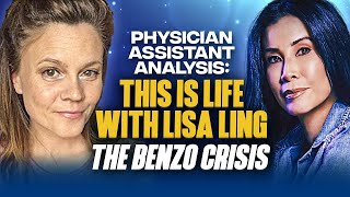 Physician Assistant analysis: This is Life with Lisa Ling "The Benzo Crisis"