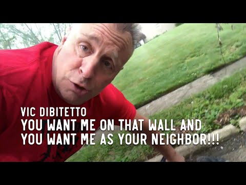 You want me on that wall and you want me as your neighbor!!!
