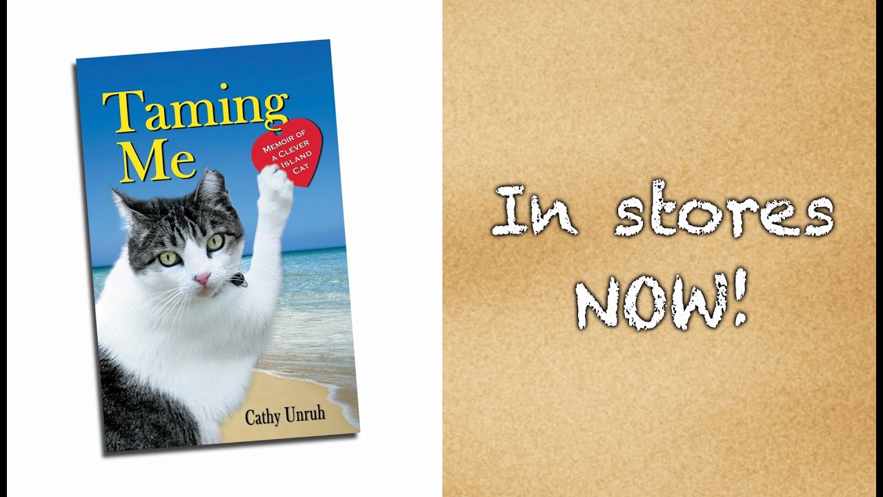 rescue dogs rock nyc Cathy Unruh - Taming Me: Memoir of a Clever Island Cat