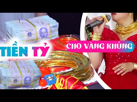 Video ĐÁM CƯỚI TIỀN TỶ, Ba Mẹ Cho Vàng Vòng Đếm Không Xuể Và... - youtube