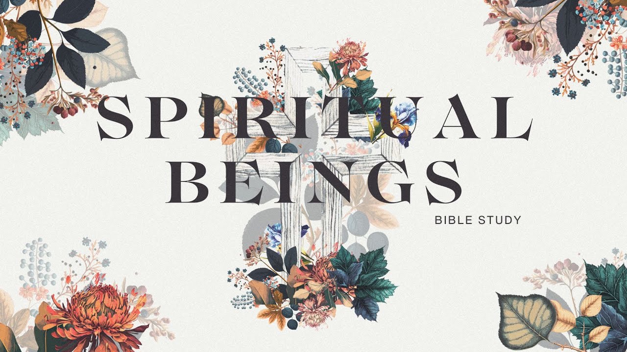 Bible Study - Spiritual Beings | Pat Street | Week 1