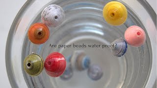 Are Paper Beads Waterproof??