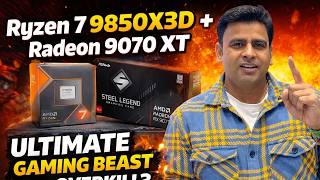 Ryzen 7 9850X3D + Radeon 9070 XT Testing & Review🔥Ultimate Gaming Beast या Overkill? Gaming Pc Wala