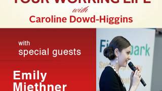 Your Working Life with Emily Miethner