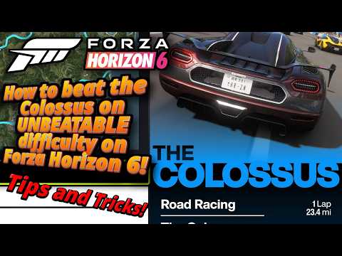 How to beat the COLOSSUS on UNBEATABLE difficulty on Forza Horizon 6!