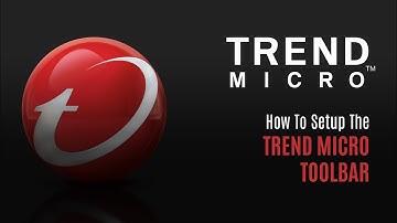 How To Set Up The Trend Micro Maximum Security Toolbar | PPLSI | IDShield