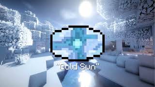 ♪ Cold Sun ♪ (Inspired By C418)