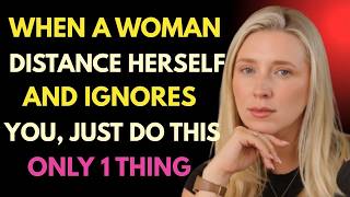 When She Ignores You, Do THIS It Changes Everything   Female Psychology
