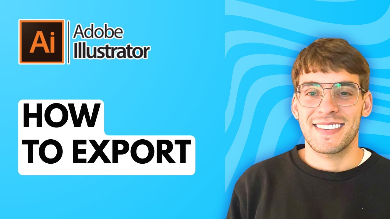 How to Export in Adobe Illustrator [2026 Full Guide] - YouTube