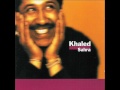 Cheb Khaled Hey Ouedi Cheb Khaled Hey Ouedi