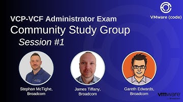 VCP-VCF Administrator Exam Community Study Group Session 1: SDDC Manager Overview & Exam Guide