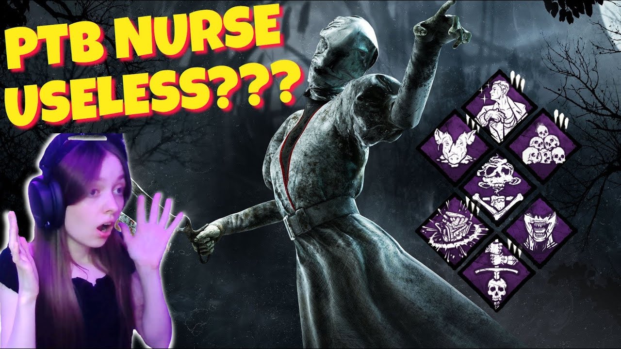 PTB NURSE NERF!! My thoughts - Dead by Daylight - YouTube