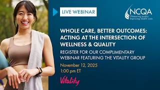 Whole Care, Better Outcomes: Acting at the Intersection of Wellness & Quality w/ The Vitality Group