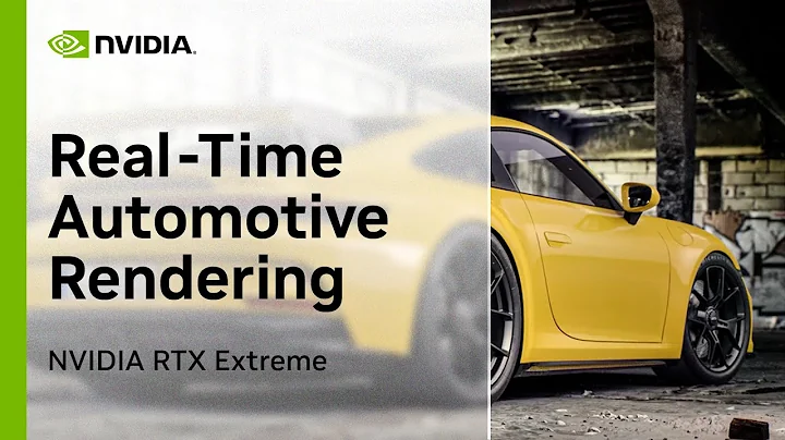NVIDIA RTX Extreme: Real-Time Automotive Rendering - 天天要闻