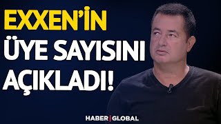 Acun Ilıcalı Exxen'in Üye Sayısını Açıkladı