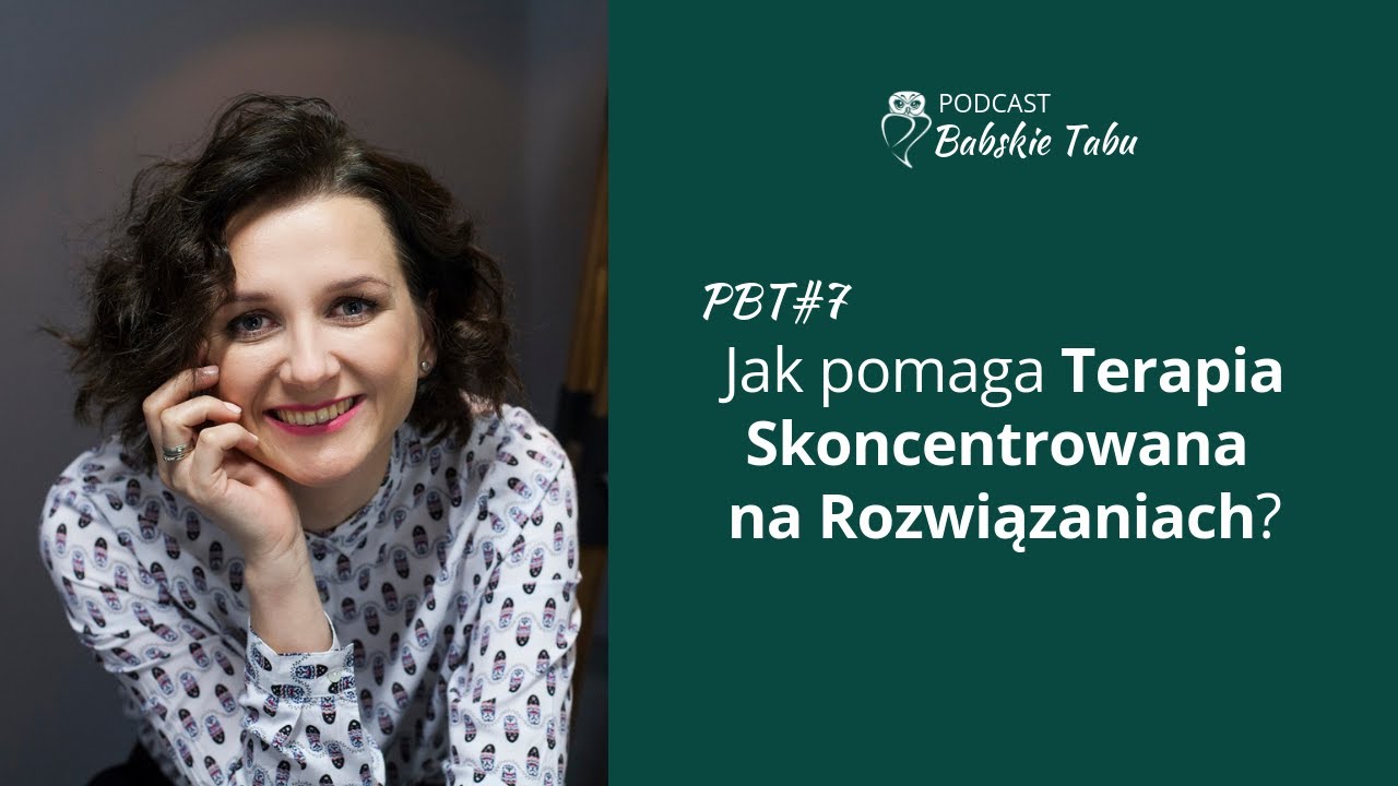 PBT#7: Jak pomaga Terapia Skoncentrowana na Rozwiązaniach? (made with Spreaker)
