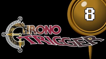 Chrono Trigger: 008: Jailbreak
