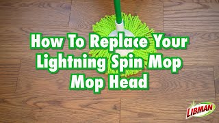 Libman Lightning Spin Mop How To Replace Your Mop Head