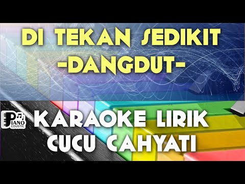 DI TEKAN SEDIKIT CUCU CAHYATI DANGDUT KOPLO KARAOKE LIRIK ORGAN TUNGGAL KEYBOARD