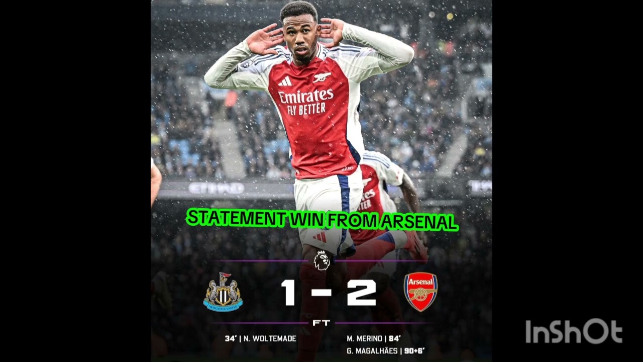 ARSENAL WIN AT ST JAMES PARK. THIS IS A STATEMENT WIN INDEED 
