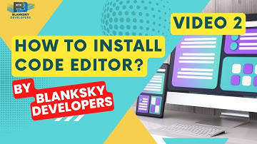 Exploring Code Editors for Web Development | Lecture-02 | Blanksky Developers