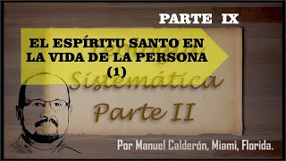 EL ESPIRITU SANTO EN LA PERSONA - SOTERIOLOGIA II