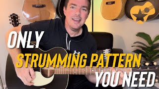 The ON LY Strumming Pattern You Ever Need! (Beginner Guitar Lesson)