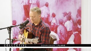 Dennisson - Plans | Collective Untitled