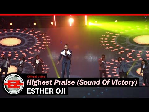 Esther Oji - Highest Praise (Sound Of Victory) [Official Video]