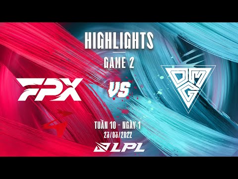 FPX vs OMG | Highlights - Game 2 | Tuần 10 Ngày 1 | LPL Mùa Xuân 2022