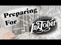 How to Prepare for Inktober | Four Tips and a lot of Excitement