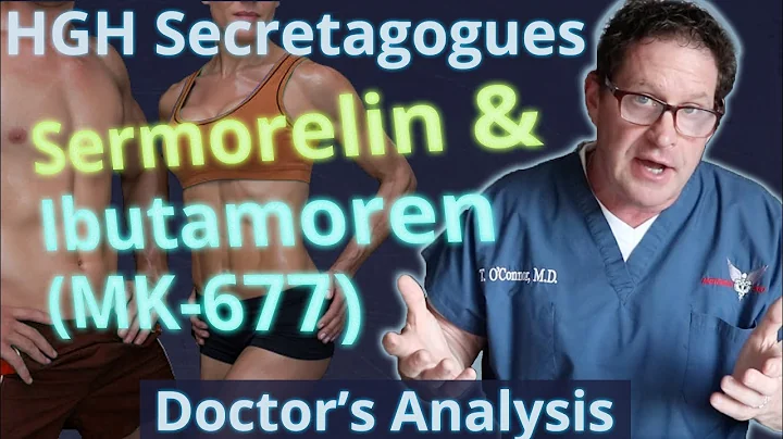 Sermorelin & Ibutamoren (MK-677) - HGH Secretagogues - Doc's Analysis of Side Effects & Properties