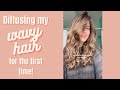 Diffusing My Wavy Hair For The First Time!