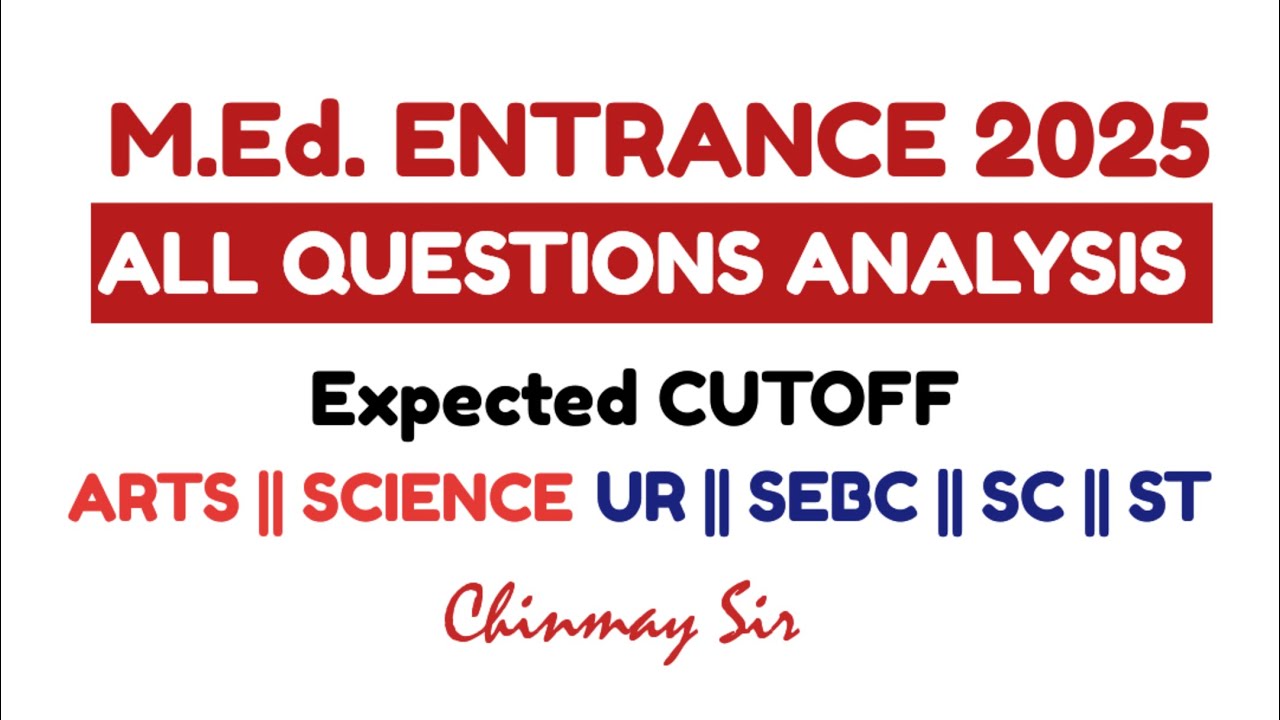 QUESTION ANALYSIS || EXPECTED  CUTOFF || M.Ed. ENTRANCE 2025 || Chinmay Sir