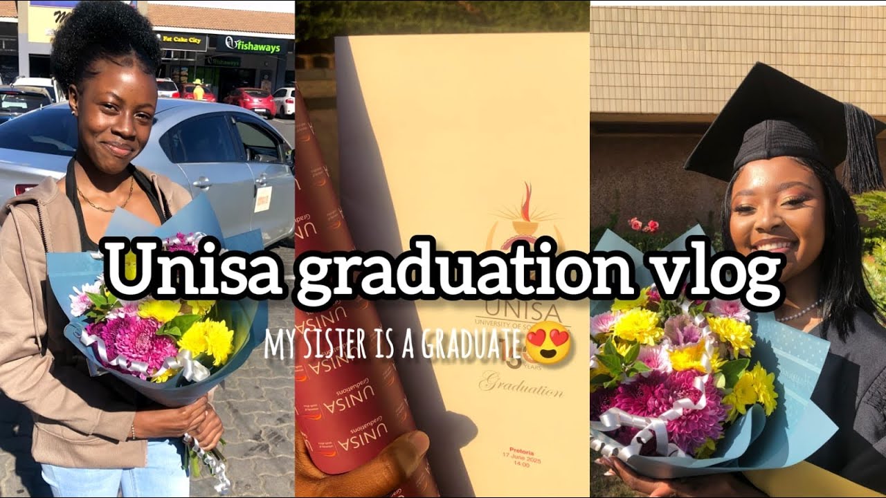 My sister is a graduate *UNISA Graduation vlog *(17 June 2025)