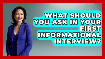 What Should You Ask In Your First Informational Interview? - First Job Success Guide