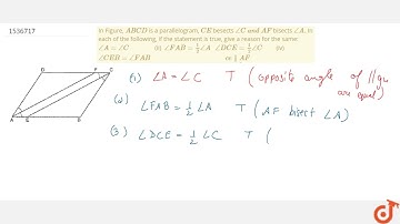 In Figure, A B C D is a parallelogram, C E besects /_C\ a n d\ A F bisects /_Adot In each of the...