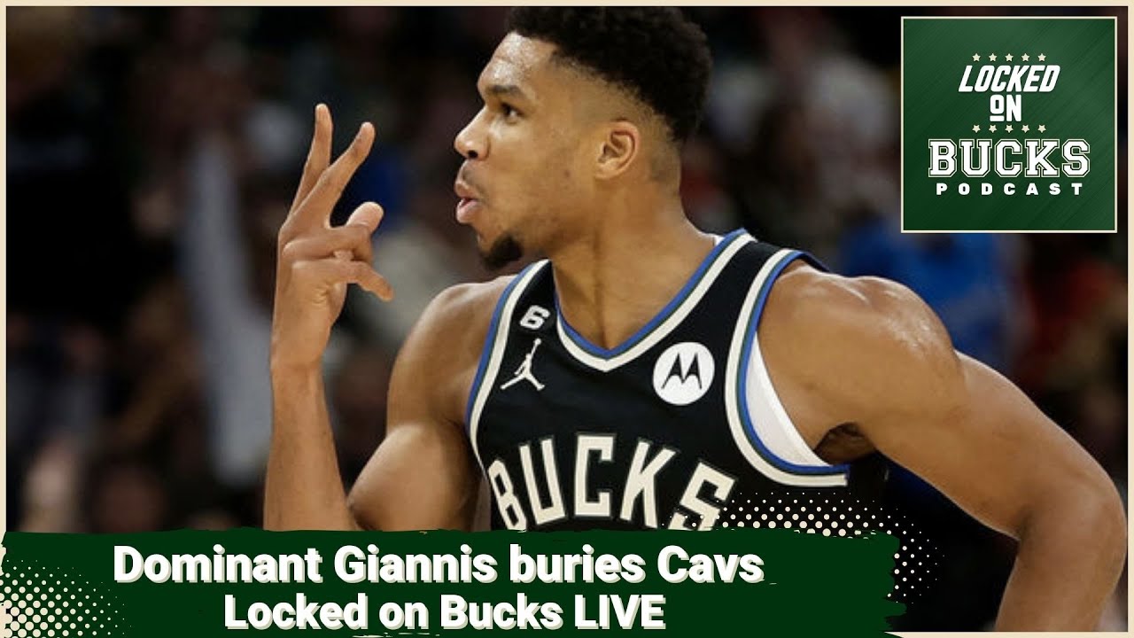 Locked On Bucks LIVE Giannis Drops 38 Bucks Blitz Cavs YouTube locked-on-bucks-live-giannis-drops-38-bucks-blitz-cavs-youtube