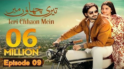 Teri Chhaon Mein -Ep 09 [CC]- 23rd Jult 2024 Sponsored By Jhalak Beauty Cream - Danish Taimoor Drama