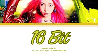 KARINA (카리나)-'16 Bit' (Color Coded Lyrics ENG/ROM/HAN)