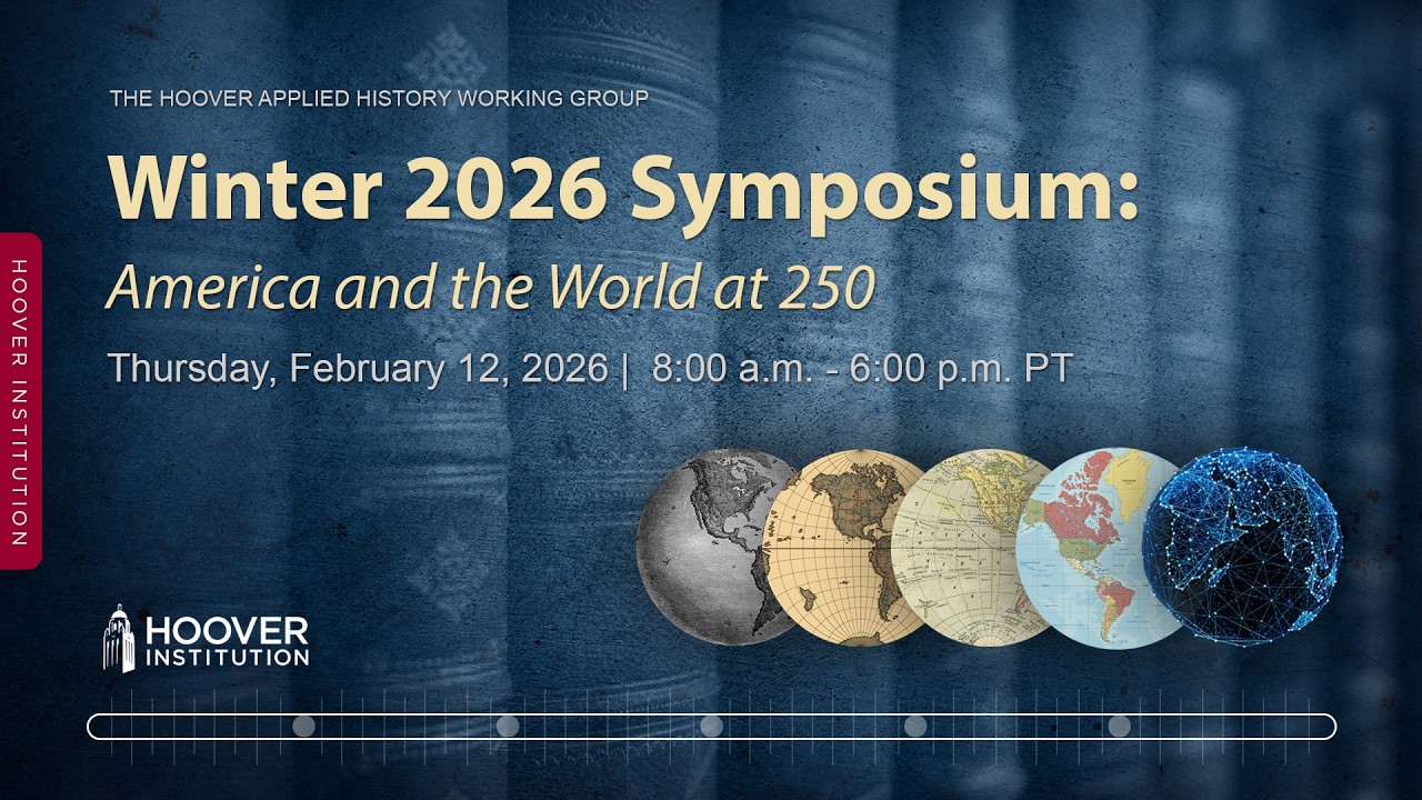 America and the World at 250 | Hoover Institution
