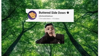 Buttered side down 🏞️ go to forest