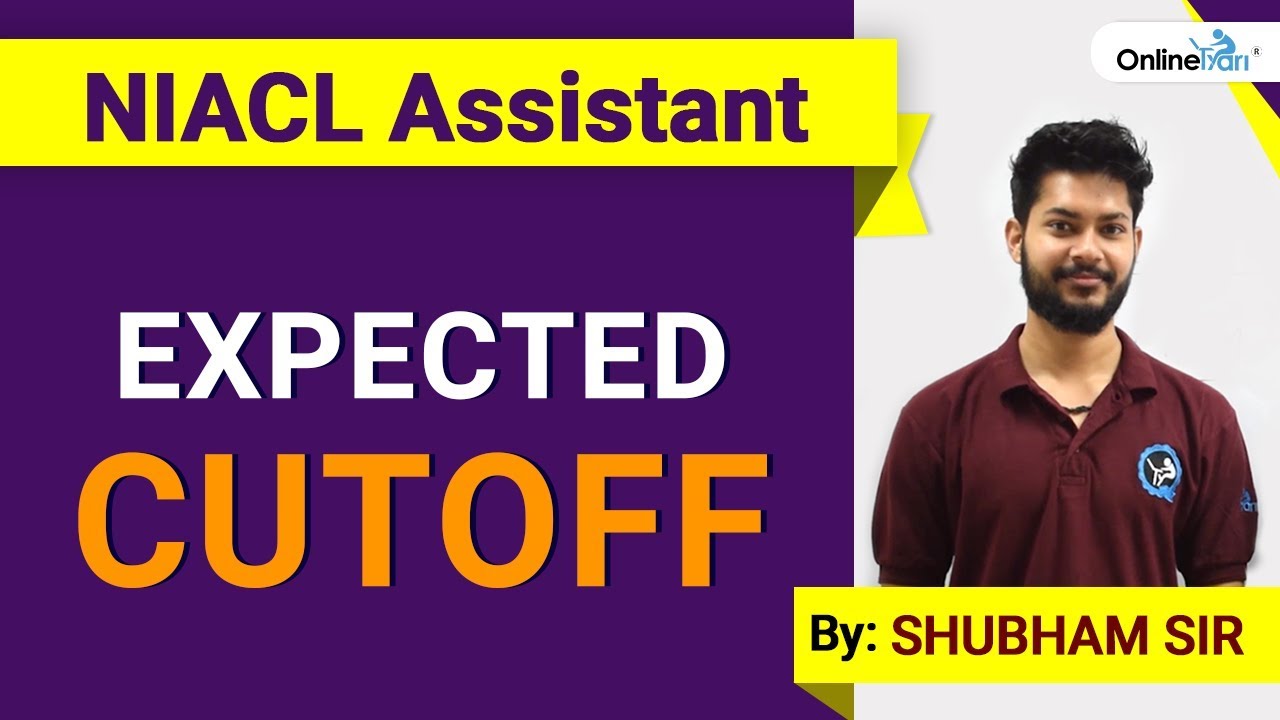 NIACL Assistant Prelims 2018 Expected Cutoff