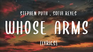 Stephen Puth - Whose Arms (Lyrics) ft. Sofia Reyes