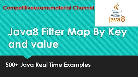 java 8 tutorial : Filter Map by Key and Value with example