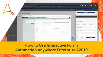 How to Use Interactive Forms | Automation Anywhere Enterprise A2019