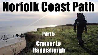 Norfolk Coast Path. Part 5 - Cromer to Happisburgh. Trail Walking. Cliff Top Camp.