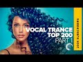 VOCAL TRANCE - TOP 200 | 200,000 SUBSCRIBERS (PART 1)